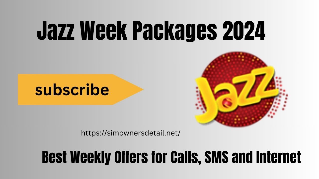 Jazz Week Packages 2024 – Best Weekly Offers for Calls, SMS and Internet